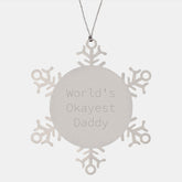 Funny Daddy Gifts, World's Okayest Snowflake Ornament, Christmas Memorable Presents from Men for Daddy - Image 1